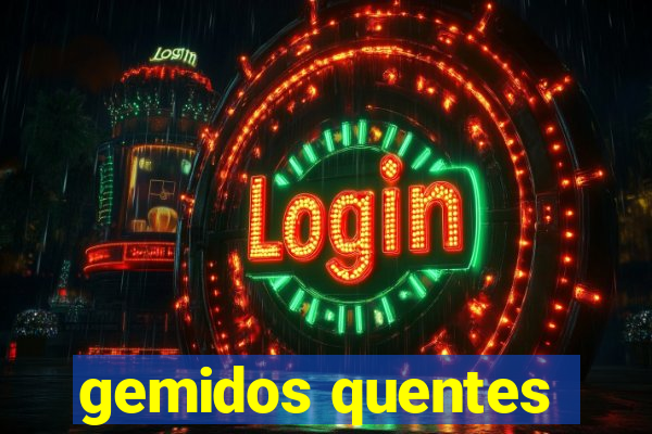 gemidos quentes